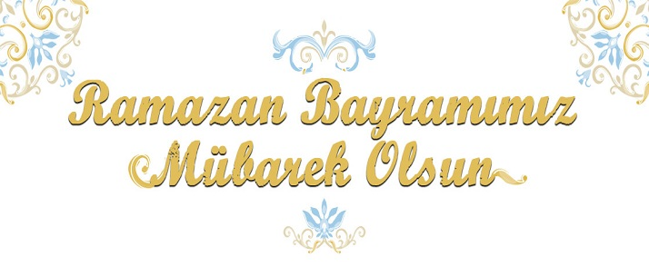 Yargıtay Cumhuriyet Başsavcısı Sayın Bekir ŞAHİN'in Ramazan Bayramı Kutlama Mesajı